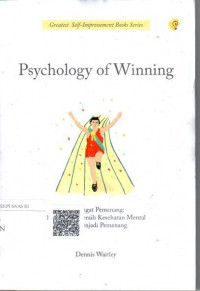 Psychology of Winning = semangat pemenang : 10 rahasia meraih kesehatan mental dan menjadi pemenang sejati