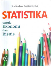 Statistika: untuk ekonomi dan bisnis