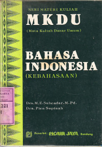 Bahasa Indonesia (Kebahasaan) : Drs. M. E. Suhendar, M.Pd, Dra. Dien Supinah