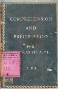 Comprehension and precis pieces for overseas students / LA. Hill