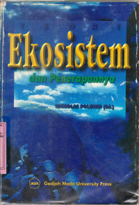 Teori ekosistem dan penerapannya : ed. Nicholas Polunin; terj. Puji Astuti