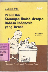 Penulisan karangan ilmiah dengan bahasa Indonesia yang benar : pedoman praktis untuk perguruan tinggi /