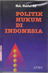 Politik hukum di Indonesia : Mahfud MD.