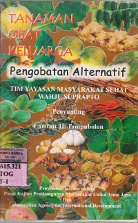 Toga (tanaman obat keluarga) pengobatan alternatif : Peny.Lamtiur H. Tampubolon