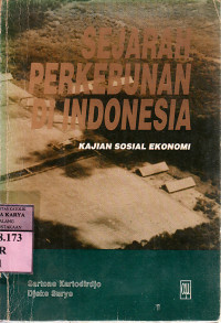 Sejarah perkebunan di indonesia kajian sosial ekonomi