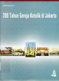 200 tahun gereja katolik di Jakarta
