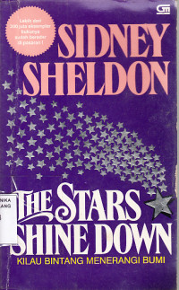 Kilau Bintang Menerangi Bumi = The Stars Shine Down / Sidney Sheldon