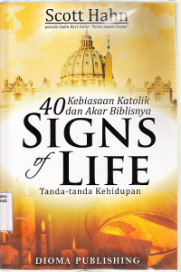 Tanda-tanda kehidupan:40 Kebiasaan Katolik dan akar biblisnya=Signs of life