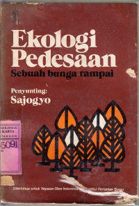 Ekologi pedesaan : sebuah bunga rampai / Ed. Sajogyo
