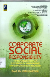 Corporate social responsibility : transformasi konsep sustainability management dan implimentasi di Indonesia