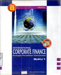 Keuangan perusahaan internasional = International corporate finance / Madura