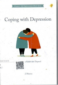 Coping with depression : jangan mau kalah dari depressi
